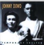 cd - Johnny Dowd - Temporary Shelter, Cd's en Dvd's, Verzenden, Zo goed als nieuw