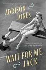 Wait for Me, Jack 9781910985380 Addison Jones, Verzenden, Gelezen, Addison Jones
