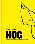 Hog : Proper Pork Recipes from the Snout to the Squeak, Boeken, Verzenden, Gelezen, Richard H. Turner
