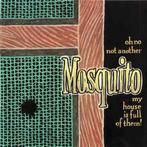 cd - Mosquito - Oh No Not Another Mosquito My House Is Fu..., Verzenden, Zo goed als nieuw