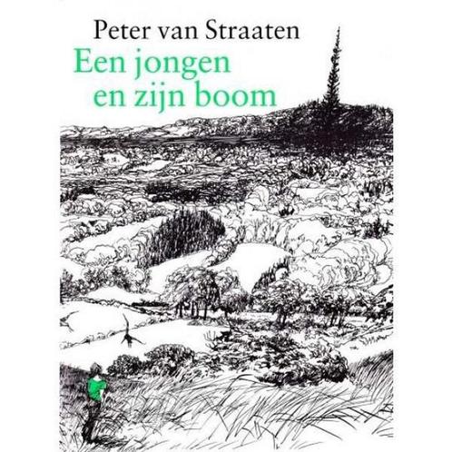 Een jongen en zijn boom 9789061695608 Peter van Straaten, Boeken, Kinderboeken | Kleuters, Gelezen, Verzenden