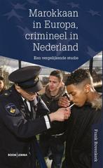 Marokkaan in Europa, crimineel in Nederland 9789462364806, Gelezen, Frank Bovenkerk, Programma Politie en Wetenschap (Apeldoorn)