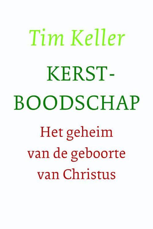 Kerstboodschap 9789051945461 Tim Keller, Boeken, Godsdienst en Theologie, Gelezen, Verzenden