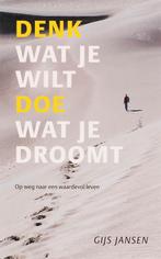 Denk wat je wilt, doe wat je droomt 9789058711786, Verzenden, Zo goed als nieuw, Gijs Jansen