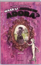 Waar is juffrouw Adora? 9789022323625 Tanja Seegers, Verzenden, Zo goed als nieuw, Tanja Seegers