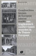 Grondrechten binnen de Europese interne markt: een, Boeken, Verzenden, Zo goed als nieuw, S.A. de Vries