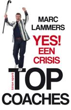 Yes! Een crisis 9789043913522 Marc Lammers, Verzenden, Gelezen, Marc Lammers