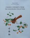 Boek : Chinese Ceramics from the Gulexuan Collection