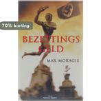 Bezettingsgeld 9789022317761 M. Moragie, Verzenden, Zo goed als nieuw, M. Moragie