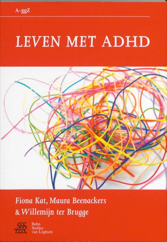 Leven met ADHD / Van A tot ggZ 9789031369249 W. ter Brugge, Boeken, Psychologie, Zo goed als nieuw, Verzenden