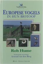EUROPESE VOGELS IN HUN BIOTOOP 9789027433107 Hume, Verzenden, Gelezen, Hume