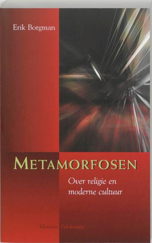Metamorfosen 9789077070895 E. Borgman, Boeken, Godsdienst en Theologie, Zo goed als nieuw, Verzenden