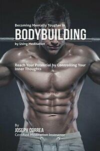 Becoming Mentally Tougher In Bodybuilding by Us. Correa,, Boeken, Sportboeken, Zo goed als nieuw, Verzenden