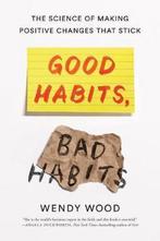 Good Habits, Bad Habits 9781250159076 Wendy Wood, Verzenden, Gelezen, Wendy Wood