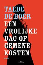 Een vrolijke dag op gemene kosten 9789493343337, Boeken, Overige Boeken, Verzenden, Zo goed als nieuw, Taede de Boer