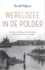 Wereldzee in de polder 9789402712759 Ronald Nijboer, Gelezen, Ronald Nijboer, Verzenden