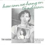 vinyl single 7 inch - Tim Hardin - How Can We Hang On To..., Zo goed als nieuw, Verzenden