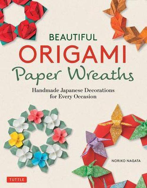 9784805315606 Beautiful Origami Paper Wreaths, Boeken, Studieboeken en Cursussen, Nieuw, Verzenden