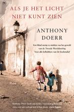 Als je het licht niet kunt zien 9789044345940 Anthony Doerr, Verzenden, Zo goed als nieuw, Anthony Doerr