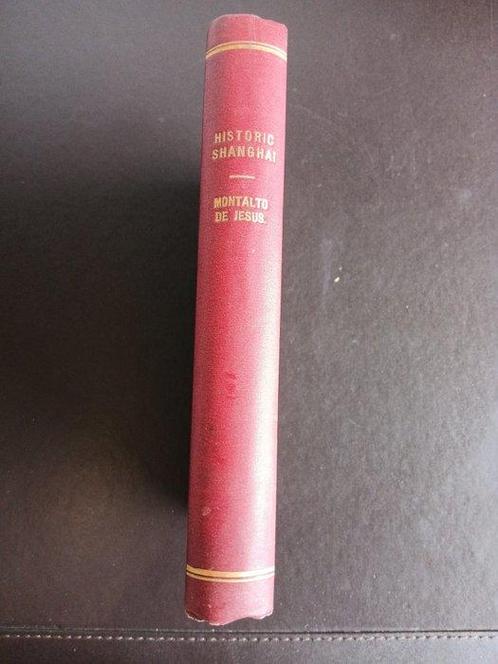 Carlos Augusto Montalto de Jesus - Historic Shanghai - 1909, Antiek en Kunst, Antiek | Boeken en Bijbels