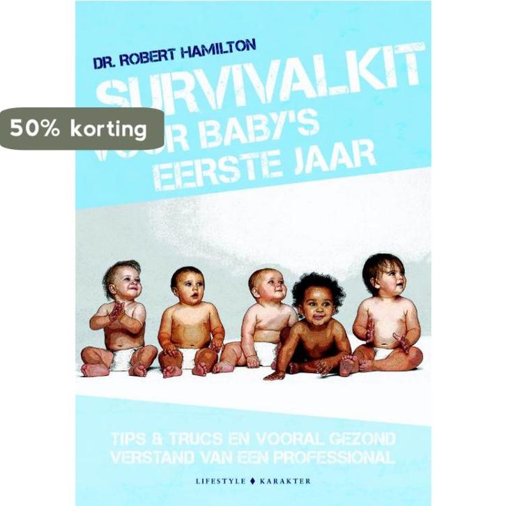 Survivalkit voor babys eerste jaar 9789045216614, Boeken, Zwangerschap en Opvoeding, Gelezen, Verzenden