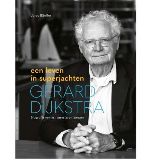 Gerard Dijkstra - Een leven in superjachten, Watersport en Boten, Accessoires en Onderhoud, Nieuw, Ophalen of Verzenden