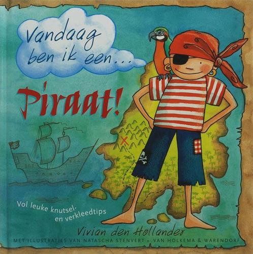Vandaag Ben Ik Een Piraat 9789026917769 Vivian den Hollander, Boeken, Kinderboeken | Jeugd | 10 tot 12 jaar, Gelezen, Verzenden