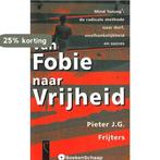 Van fobie naar vrijheid 9789029516334 P.J.G. Frijters, Boeken, Verzenden, Gelezen, P.J.G. Frijters