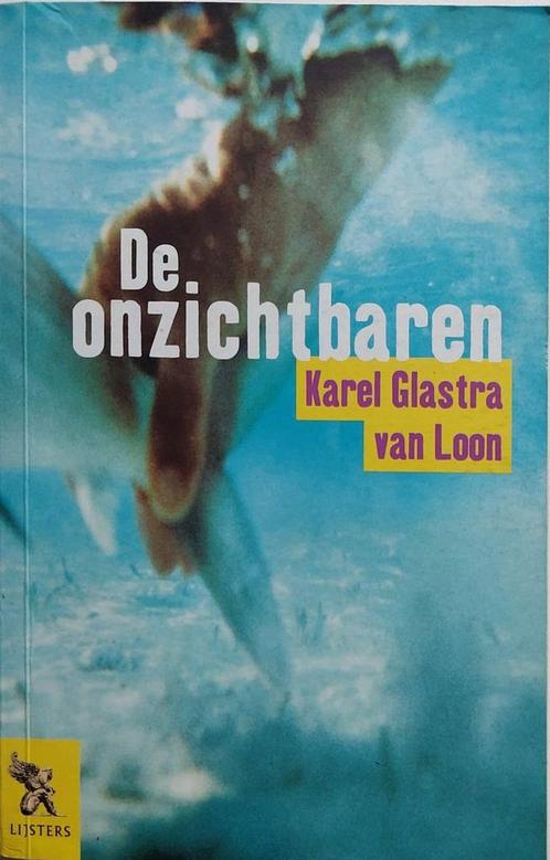 De onzichtbaren - Karel Glastra van Loon 9789001559762, Boeken, Overige Boeken, Gelezen, Verzenden