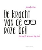 De kracht van de roze bril 9789047006640 Jeroen Busscher, Verzenden, Gelezen, Jeroen Busscher