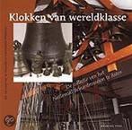 Klokken van wereldklasse 9789057300721, Verzenden, Zo goed als nieuw, E. van Loon-van de Moosdijk
