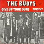 The Buoys - Give Up Your Guns / Timothy, Verzenden, Nieuw in verpakking
