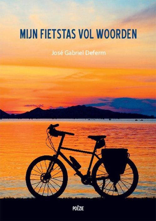 Mijn fietstas vol woorden 9789460796289 José Gabriel Deferme, Boeken, Gedichten en Poëzie, Gelezen, Verzenden