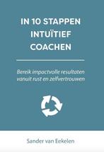 In 10 stappen intuïtief coachen / In 10 stappen, Boeken, Verzenden, Zo goed als nieuw, Sander van Eekelen