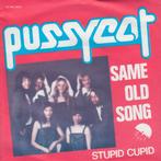 Sinlge - Pussycat - Same Old Song / Stupid Cupid, Verzenden, Nieuw in verpakking