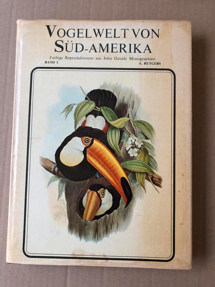 80 Kleuren-illustraties Zuid-Amerikaanse Vogels - A. Rutgers, Boeken, Dieren en Huisdieren, Gelezen, Vogels, Ophalen of Verzenden