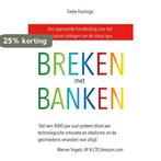 Breken met banken 9789492107404 Siebe Huizinga, Boeken, Verzenden, Zo goed als nieuw, Siebe Huizinga