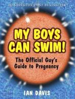 My boys can swim: the official guys guide to pregnancy by, Gelezen, Ian Davis, Verzenden