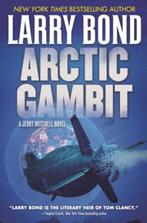 Arctic Gambit | 9780765334923 | BOND,  Larry, Boeken, Zo goed als nieuw, BOND,  Larry