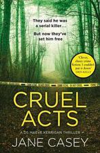 Cruel Acts 9780008149031 Jane Casey, Boeken, Verzenden, Gelezen, Jane Casey