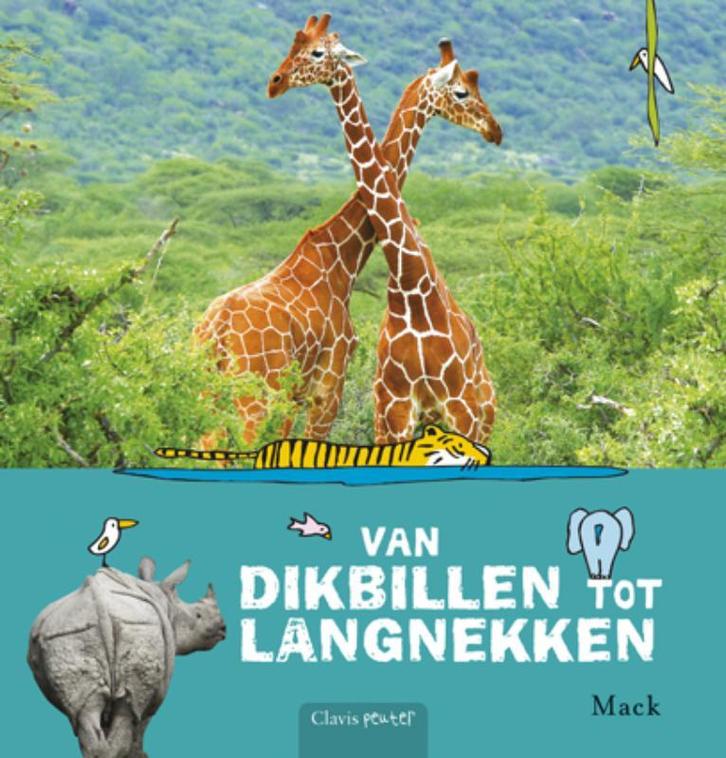 Van dikbillen tot langnekken 9789044813524 Mack, Boeken, Kinderboeken | Baby's en Peuters, Gelezen, Verzenden
