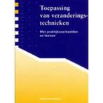 Toepassing van veranderingstechnieken 9789074533058, Verzenden, Gelezen, Hoenderdos