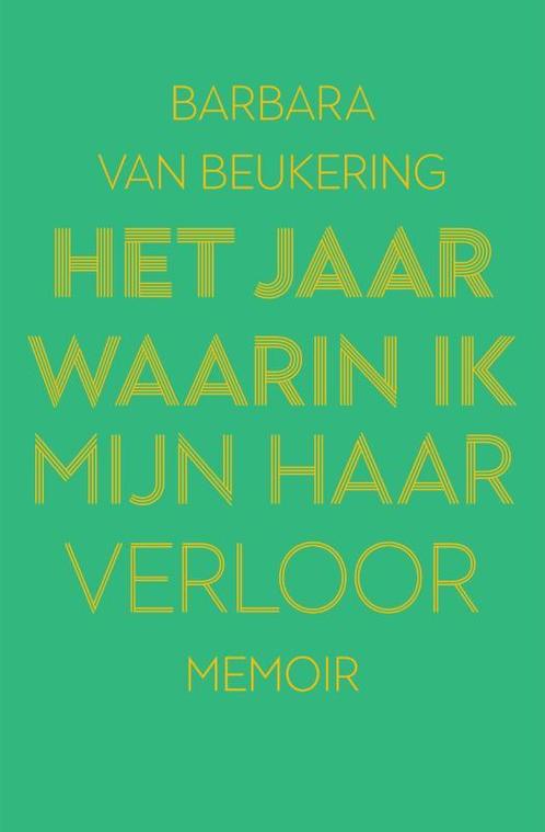 Het jaar waarin ik mijn haar verloor 9789000380237, Boeken, Overige Boeken, Zo goed als nieuw, Verzenden