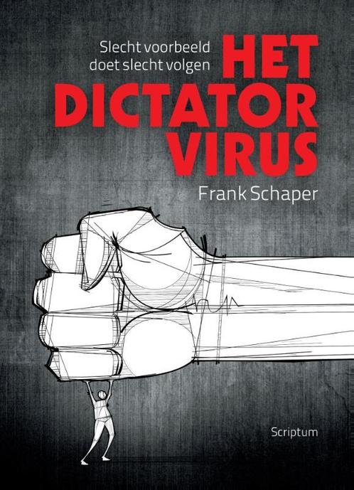 Het dictatorvirus 9789055945351 Frank Schaper, Boeken, Politiek en Maatschappij, Zo goed als nieuw, Verzenden