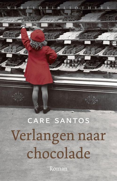 Verlangen naar chocolade (9789028426474, Care Santos), Boeken, Romans, Nieuw, Verzenden