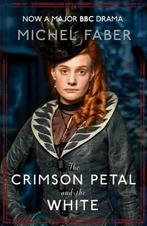 Crimson Petal And The White 9780857860019 Faber M., Verzenden, Gelezen, Faber M.
