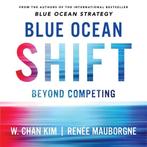 Blue Ocean Shift 9781509832163 W Chan Kim, Boeken, Verzenden, Zo goed als nieuw, W Chan Kim