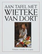 Aan tafel met Wieteke van Dort 9789026117923 W. van Dort, Boeken, Verzenden, Gelezen, W. van Dort