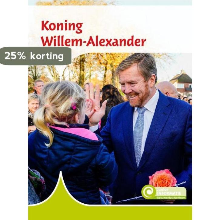 Koning Willem-Alexander / Junior Informatie / 100, Boeken, Overige Boeken, Gelezen, Verzenden
