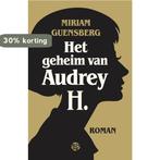 Het geheim van Audrey H. 9789462970373 Miriam Guensberg, Boeken, Verzenden, Gelezen, Miriam Guensberg